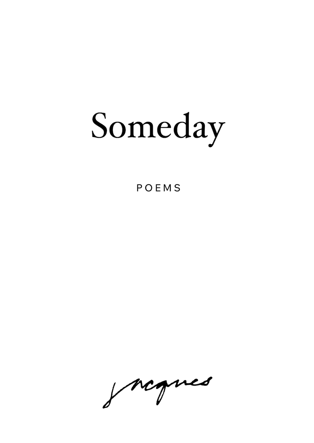 SOMEDAY Book - Poems by Mark Warren Jacques